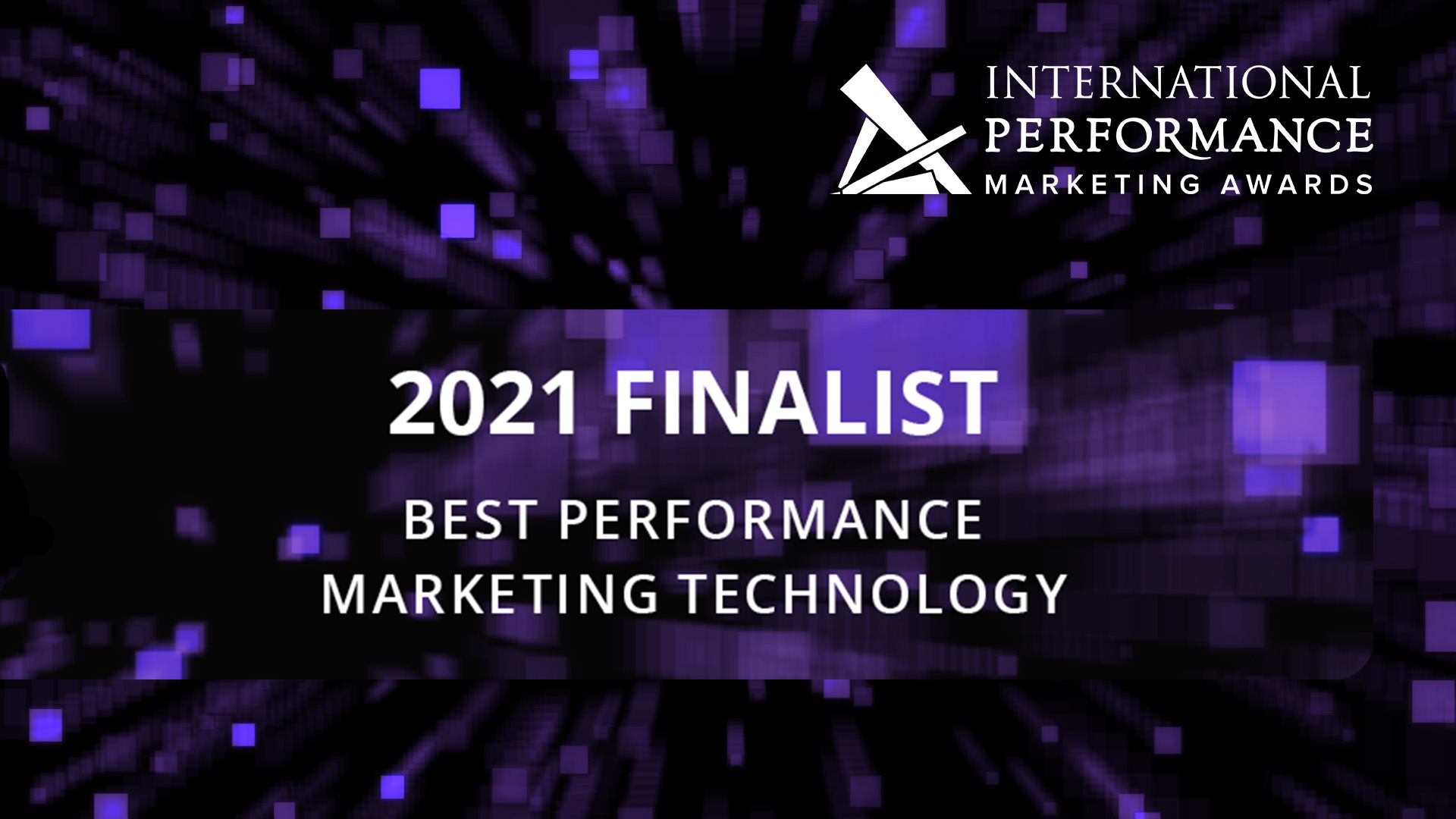 Ingenious Technologies Finalist International Performance Marketing Awards 2021